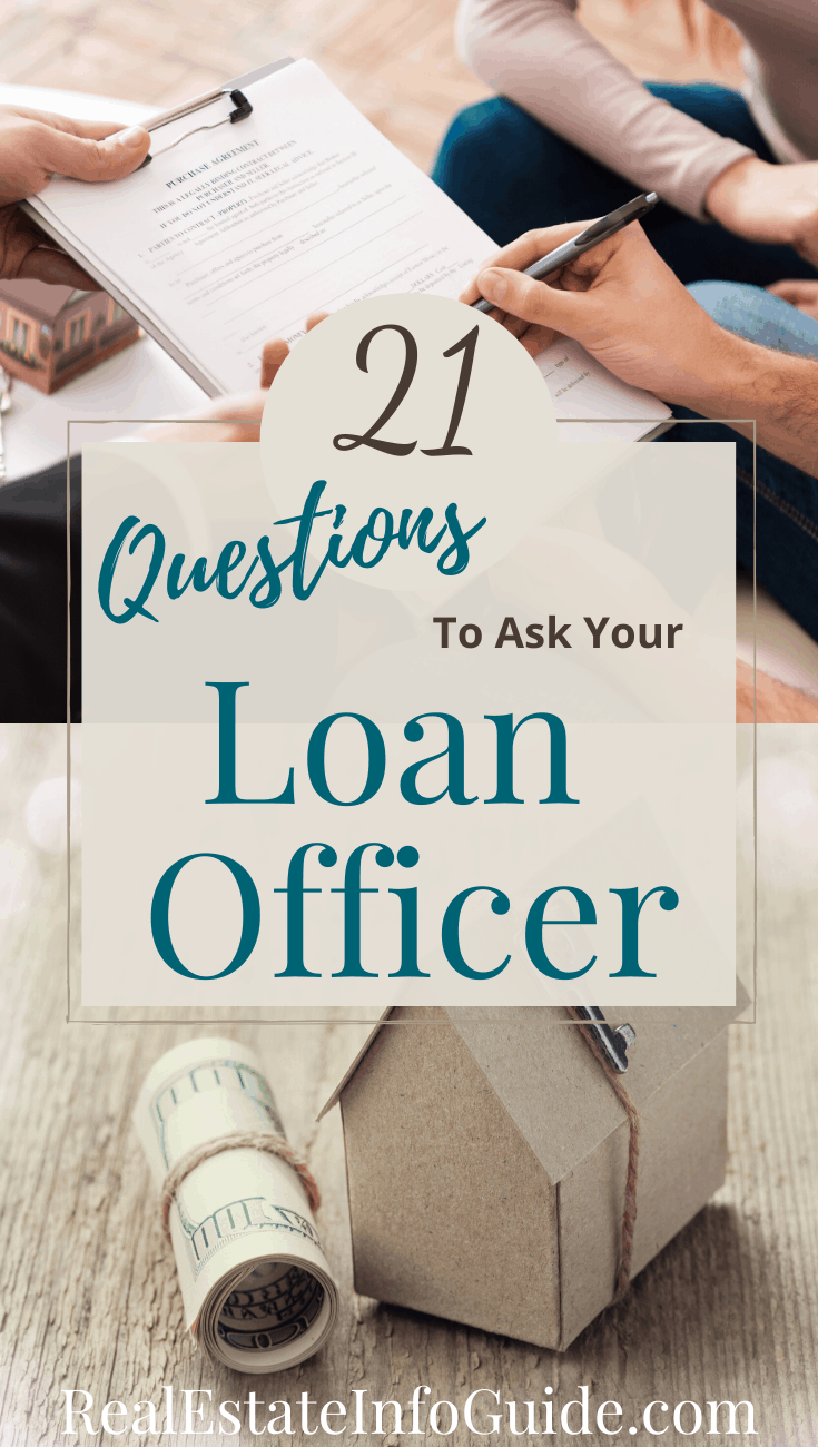 21 Questions To Ask Your Loan Officer – Real Estate Info Guide